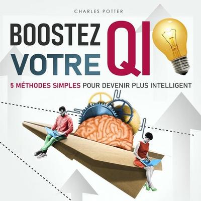 Boostez votre QI - Charles Potter, Audio, 9798894896083