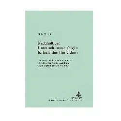 Nachhaltiger Unternehmenserfolg in turbulenten Umfeldern, Fachbücher von Meike Tilebein