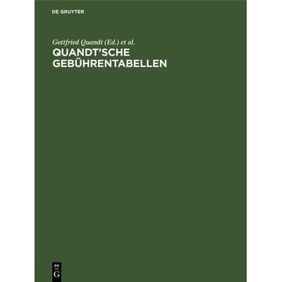 Quandt’sche Gebührentabellen, Gebundene Ausgabe von , De Gruyter, 978-3-11-232937-5