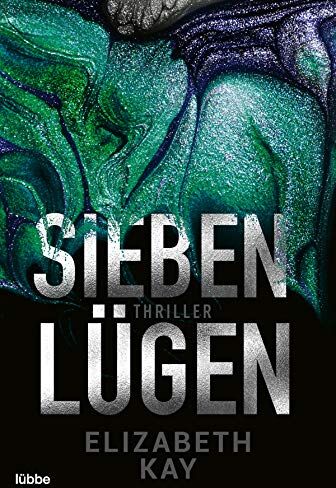 Elizabeth Kay - Sieben Lügen: Psychothriller - Preis vom 10.10.2026 11:48:34 h