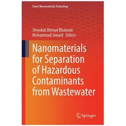 Nanomaterials for Separation of Hazardous Contaminants from Wastewater, Fachbücher von Mohammad Jawaid, Showkat Ahmad Bhawani