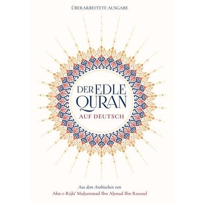 Der Edle Quran auf Deutsch, Taschenbuch von Abu-r-Rida' Muhammad Ibn Ahmad Ibn Rassoul, BoD – Books on Demand, 978-3-7597-8737-8