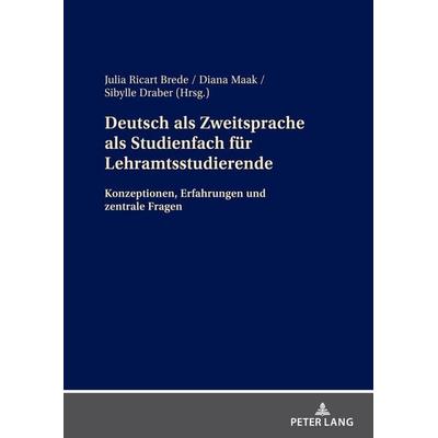 Deutsch als Zweitsprache als Studienfach für Lehramtsstudierende, Gebundene Ausgabe von , Peter Lang GmbH, Internationaler Verlag der Wissenschaften,