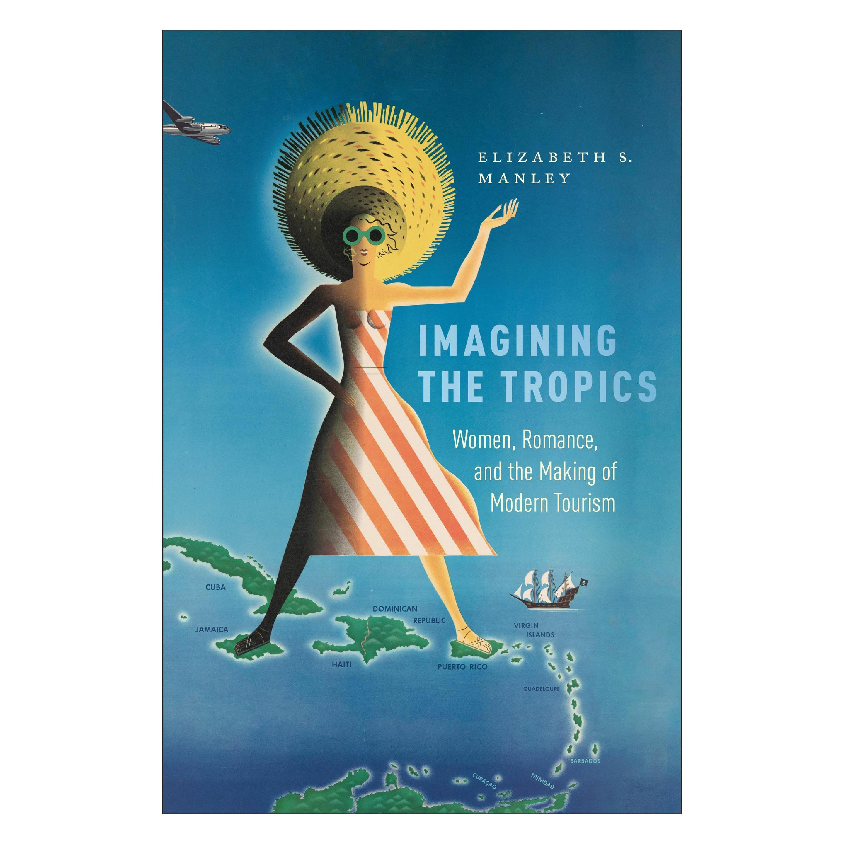 Rutgers Univ Pr Imagining the Tropics (Englisch, Softcover, Elizabeth Manley, Elizabeth S. Manley) (59702837)