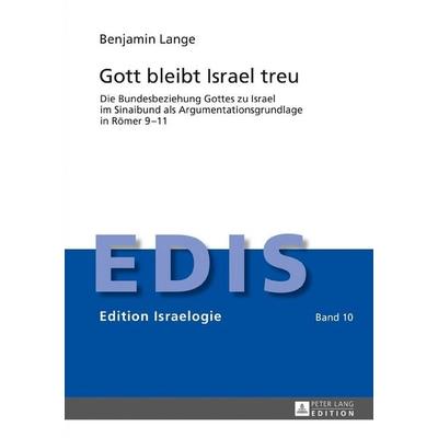 Gott bleibt Israel treu, Gebundene Ausgabe von Benjamin Lange, Peter Lang GmbH, Internationaler Verlag der Wissenschaften, 978-3-631-71522-2