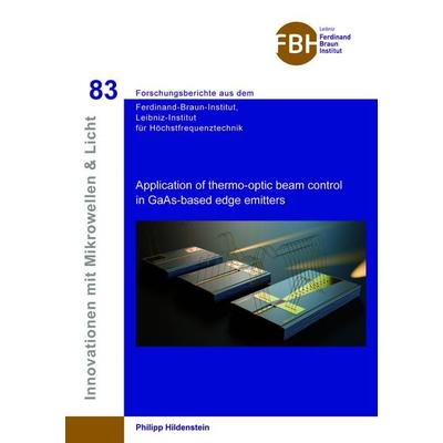 Application of thermo-optic beam control in GaAs-based edge emitters, Taschenbuch von Philipp Hildenstein, Cuvillier Verlag, 978-3-689-52668-9
