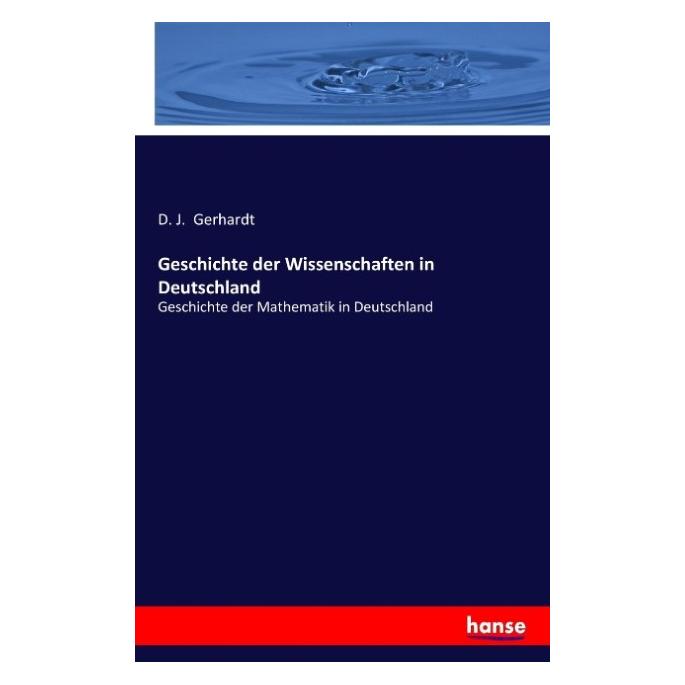 Hansebooks Geschichte der Wissenschaften in Deutschland (Deutsch, Softcover, D J Gerhardt) (55842828)