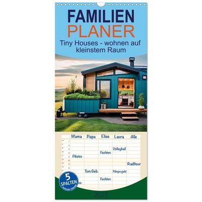 Familienplaner 2027 - Tiny Houses - wohnen auf kleinstem Raum mit 5 Spalten (Wandkalender, 21 x 45 cm) CALVENDO