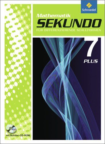 Martina Lenze - Sekundo: Mathematik für differenzierende Schulformen - Ausgabe 2009: Schülerband 7 Plus mit CD-ROM (Sekundo plus - Mathematik für differenzierende Schulformen, Band 59) - Preis vom 10.10.2026 11:48:34 h