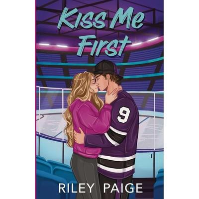 Kiss Me First, Taschenbuch von Riley Paige, Riley Paige