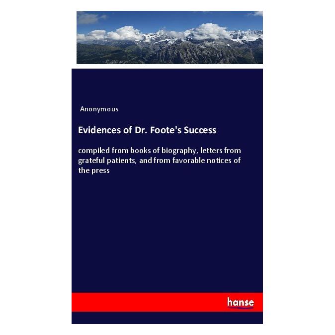 Hansebooks Evidences of Dr. Foote's Success (Englisch, Softcover, Anonymous) (57138642)