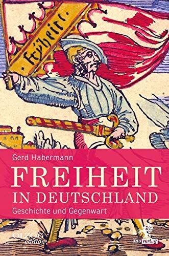 Gerd Habermann - Freiheit in Deutschland: Geschichte und Gegenwart - Preis vom 16.10.2026 11:41:07 h