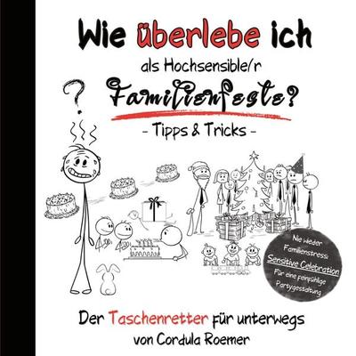 Wie überlebe ich als Hochsensible/r Familienfeiern?, Taschenbuch von Cordula Roemer, BoD – Books on Demand, 978-3-7693-1266-9