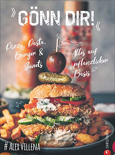 Alexander Villena - Gönn Dir! Pizza, Pasta, Burger & Sweets. Alles auf pflanzlicher Basis. Das Plant Based Kochbuch für die vegane Wohlfühlküche. Perfekt auch für Flexitarier. Von und mit Instagram-Star Alex Villena. - Preis vom 10.10.2026 11:48:34 h