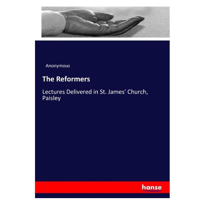 Hansebooks The Reformers (Englisch, Softcover, Anonymous) (55938903)
