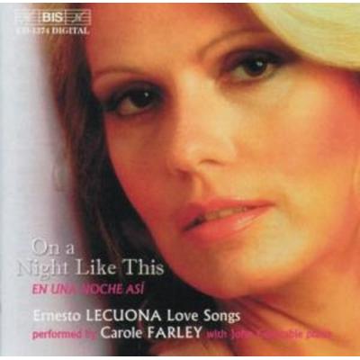 On a Night Like This-Lieder - Carole Farley, CD