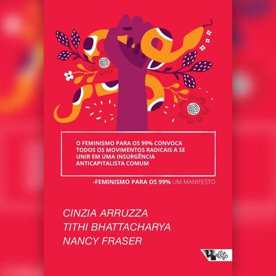 O feminismo para os 99% convoca todos os movimentos radicais a se unir em uma insurgência anticapitalista comum - Cinzia Arruzza,Tithi