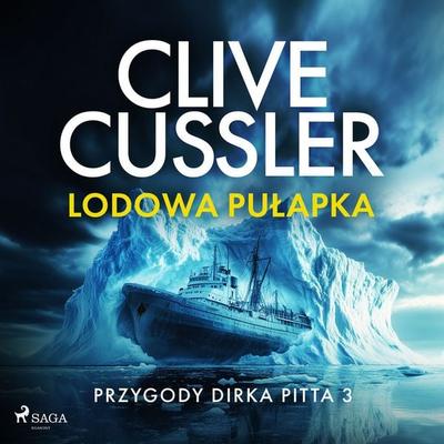 Przygody Dirka Pitta 3: Lodowa pułapka - Clive Cussler, Audio, 9788727203072