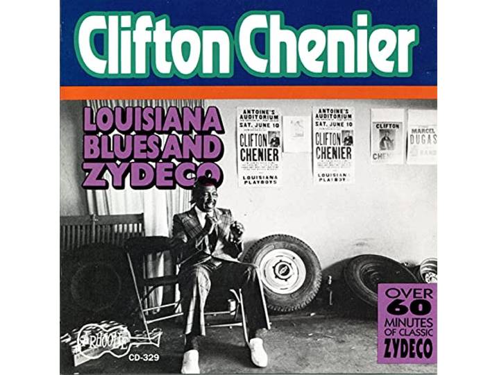 Clifton Chenier - Louisiana Blues & Zydeco