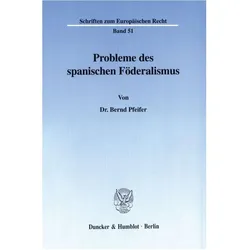 Probleme des spanischen Föderalismus, Fachbücher von Bernd Pfeifer