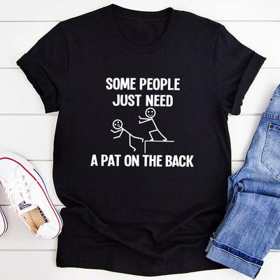 Some People Just Need A Pat On The Back T Shirt White 2XL