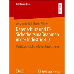 Datenschutz und IT-Sicherheitsmassnahmen in der Industrie 4.0, Fachbücher von Johannes Karl Martin Müller