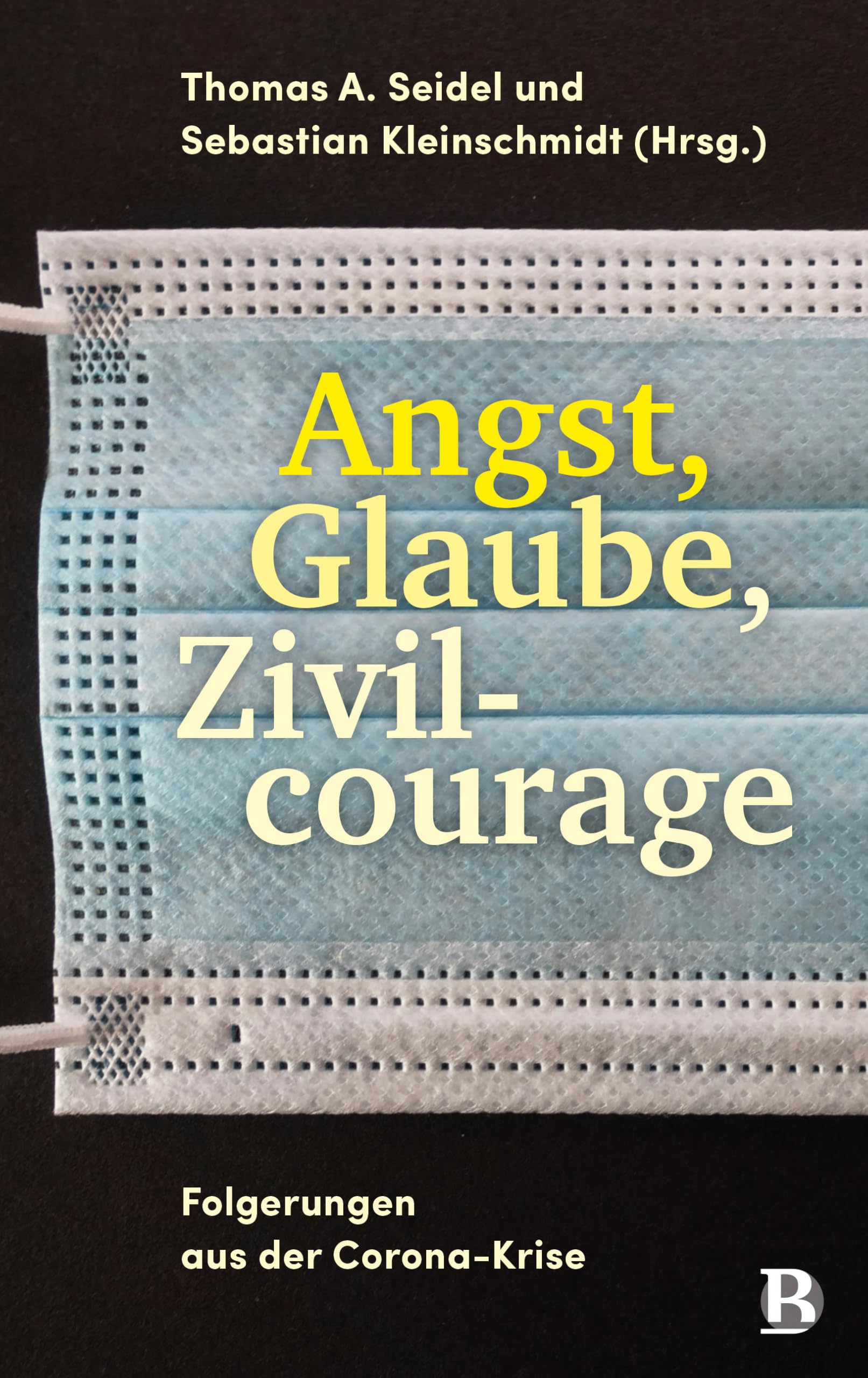Angst, Glaube, Zivilcourage: Folgerungen aus der Corona-Krise - Preis vom 10.10.2026 11:48:34 h