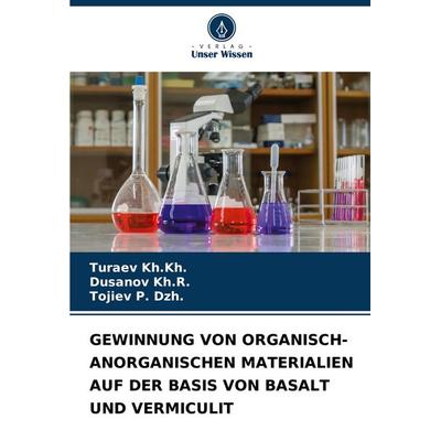 Gewinnung von Organisch-Anorganischen Materialien Auf der Basis von Basalt und Vermiculit, Taschenbuch von Turaev Kh. Kh.,Dusanov Kh. R.,Tojiev P.