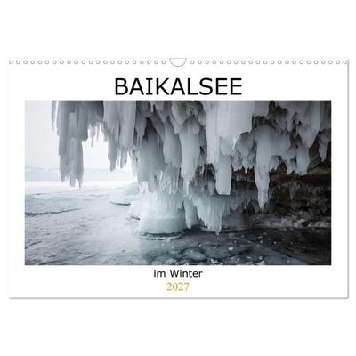 Baikalsee im Winter (Wandkalender 2027 DIN A3 quer), CALVENDO Monatskalender