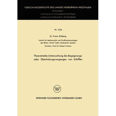 Theoretische Untersuchung des Begegnungs- oder Überholungsvorganges von Schiffen, Taschenbuch von Franz Kolberg, Vieweg & Teubner, 978-3-663-06417-6