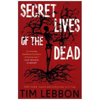 Secret Lives of the Dead, Taschenbuch von Tim Lebbon, Titan Publ. Group Ltd., 978-1-83541-355-5