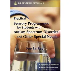 Practical Sensory Programmes, Fachbücher von Sue Larkey