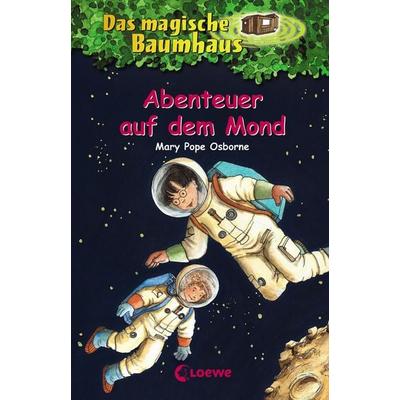 Abenteuer auf dem Mond / Das magische Baumhaus Bd. 8, Gebundene Ausgabe von Mary Pope Osborne, Loewe