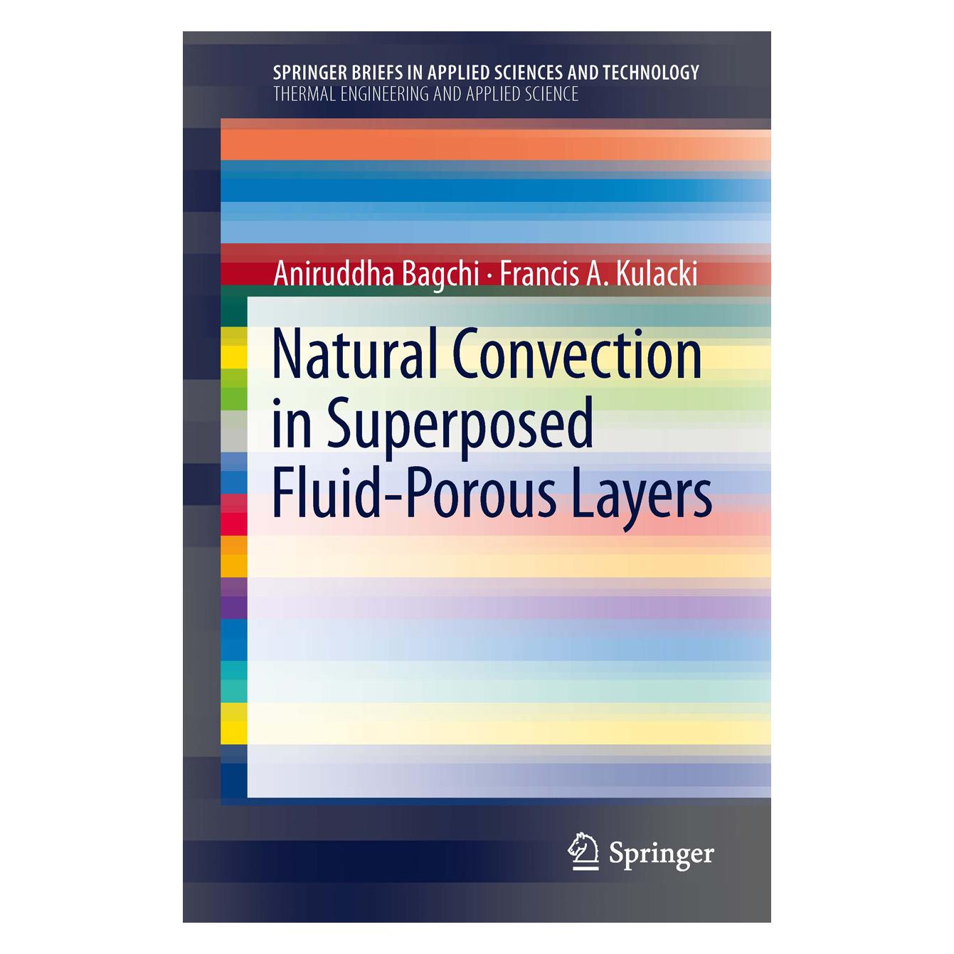 Springer Natural Convection in Superposed Fluid-Porous Layers (Englisch, Softcover, Aniruddha Bagchi, Francis A Kulacki) (55510770)