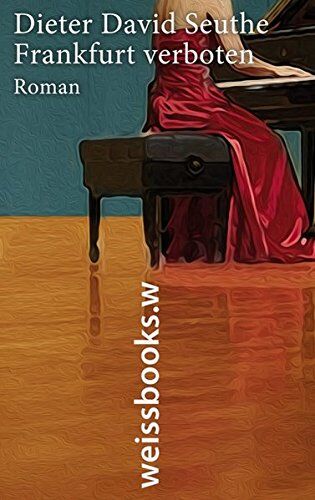 Seuthe, Dieter David - Frankfurt verboten (Sonderausgabe): Roman (print) - Preis vom 04.10.2026 03:51:26 h