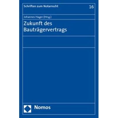 Zukunft des Bauträgervertrags, Paperback von Johannes Hager, Nomos, 978-3-8329-5210-5