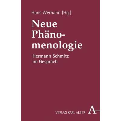 Neue Phänomenologie, Taschenbuch von , Verlag Karl Alber, 978-3-495-48481-4
