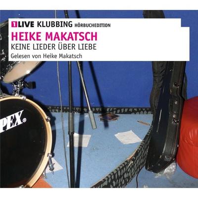 Keine Lieder über Liebe - Heike Makatsch, Audio, 9783837173390