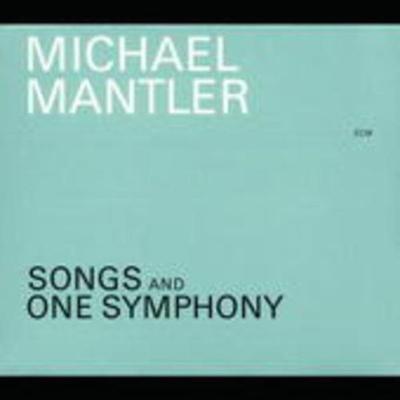 Mantler, M: Songs And One Symphony - Michael Mantler, CD