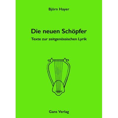 Die neuen Schöpfer, Gebundene Ausgabe von Björn Hayer, Gans Verlag, 978-3-946392-41-5