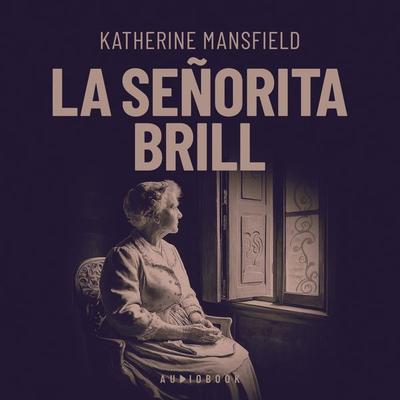 La señorita Brill - Katherine Mansfield, Audio, 4066004752143