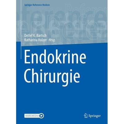 Endokrine Chirurgie, Gebundene Ausgabe von , Springer Berlin, 978-3-662-63316-8