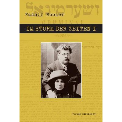 Im Sturm der Zeiten, Taschenbuch von Rudolf Rocker, Verlag Edition AV, 978-3-86841-349-6