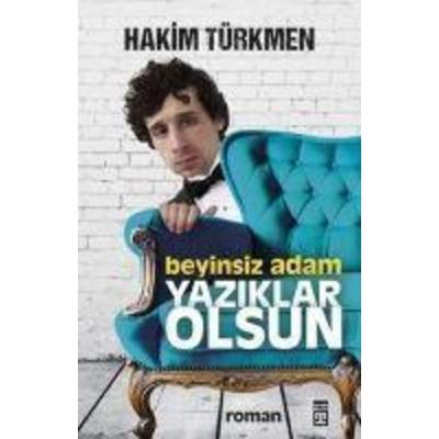 Beyinsiz Adam Yaziklar Olsun, Taschenbuch von Hakim Türkmen, Timas Yayinlari