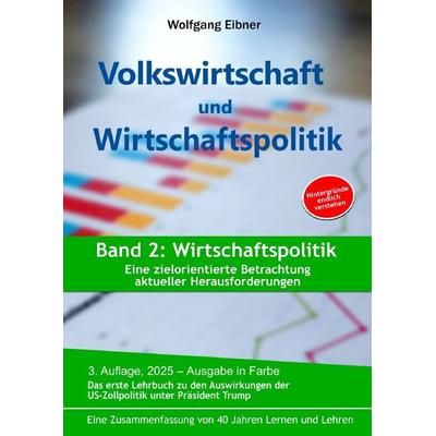 Volkswirtschaft und Wirtschaftspolitik in 2 Bänden / Volkswirtschaft und Wirtschaftspolitik, Band 2 (in Farbe): Wirtschaftspolitik, Taschenbuch von