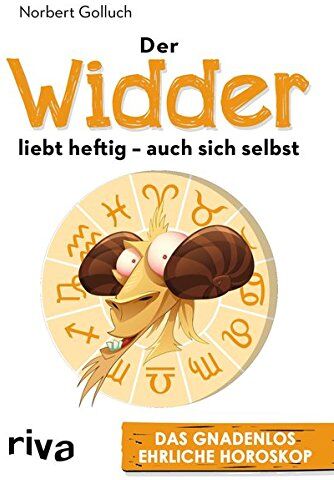 Norbert Golluch - Der Widder liebt heftig – auch sich selbst: Das gnadenlos ehrliche Horoskop - Preis vom 09.10.2026 07:28:09 h