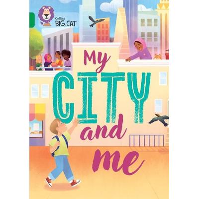 Collins Big Cat - My City and Me, Taschenbuch von Harpercollins Uk, HarperCollins, 978-0-00-870404-9