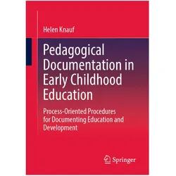 Pedagogical Documentation in Early Childhood Education, Fachbücher von Helen Knauf