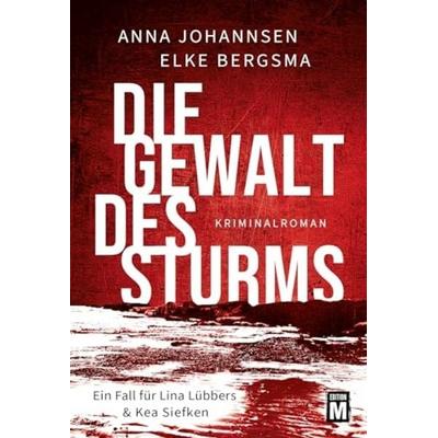 Die Gewalt des Sturms, Taschenbuch von Elke Bergsma,Anna Johannsen, Edition M, 978-2-496-71626-9