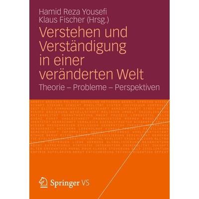 Verstehen und Verständigung in einer veränderten Welt, Taschenbuch von , Springer Fachmedien Wiesbaden GmbH, 978-3-531-19720-3